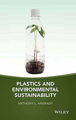 Plastics and Environmental Sustainability von Wiley